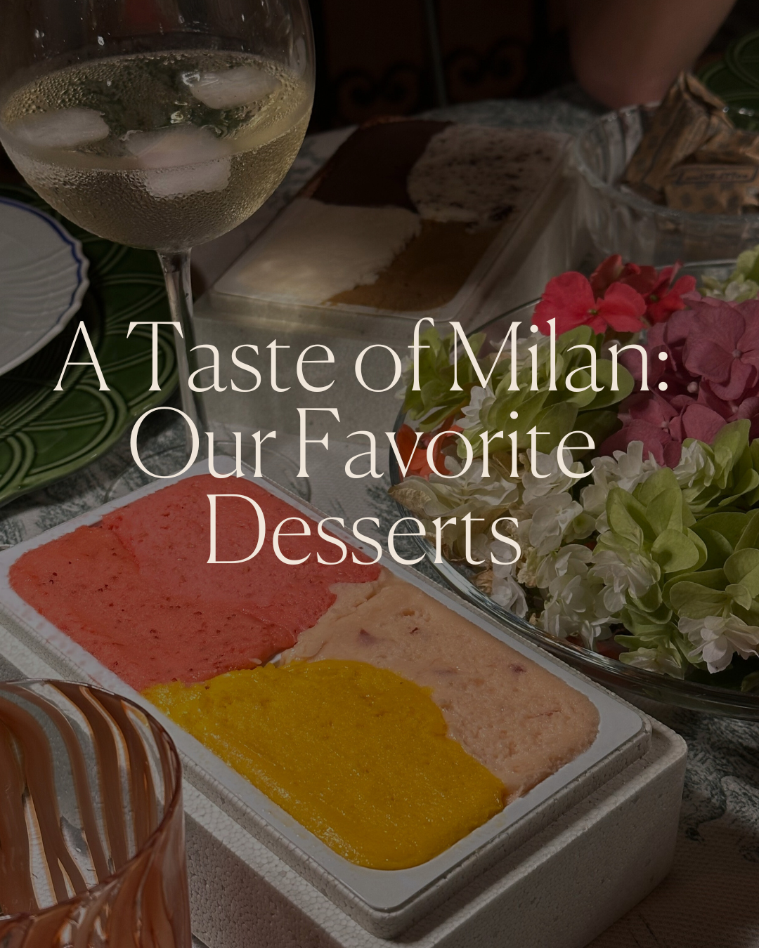 A Taste of Milan: Our Favorite Desserts